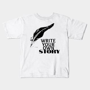 write your own story Kids T-Shirt